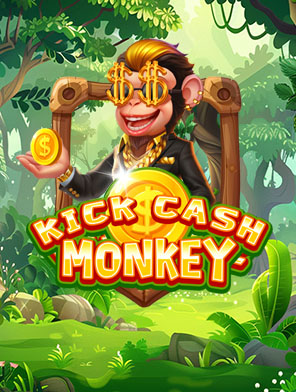 Kick Cash Monkey