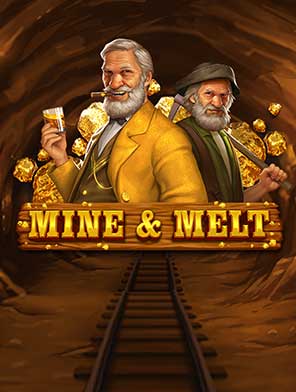 Mine & Melt